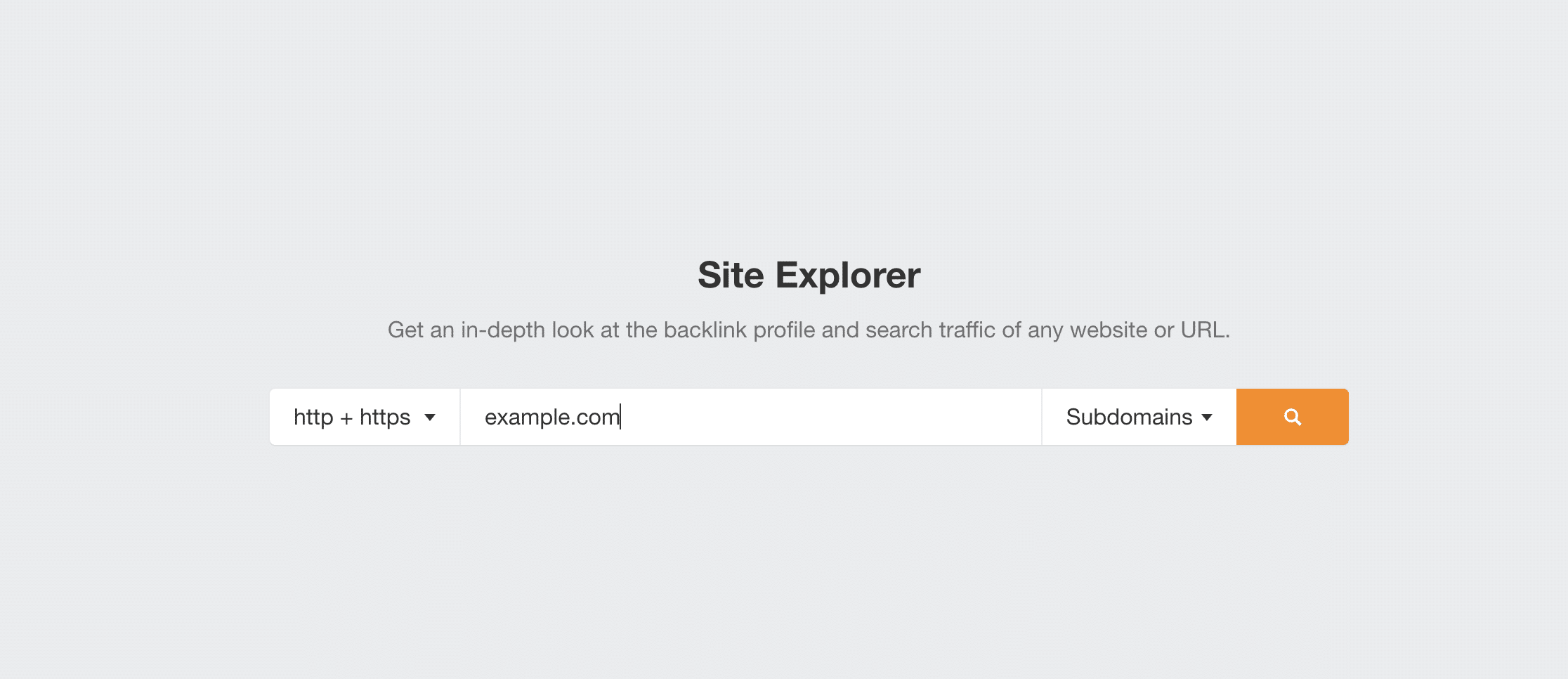 Just type in the website URL in the Site Explorer, and let the magic unfold.